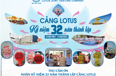 KỶ NIỆM 32 NĂM THÀNH LẬP CÔNG TY LIÊN DOANH BÔNG SEN - CẢNG LOTUS (31/08/1991 – 31/08/2023)